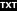 TXT